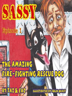 cover image of Sassy the Amazing Fire-Fighting Rescue Dog, #1